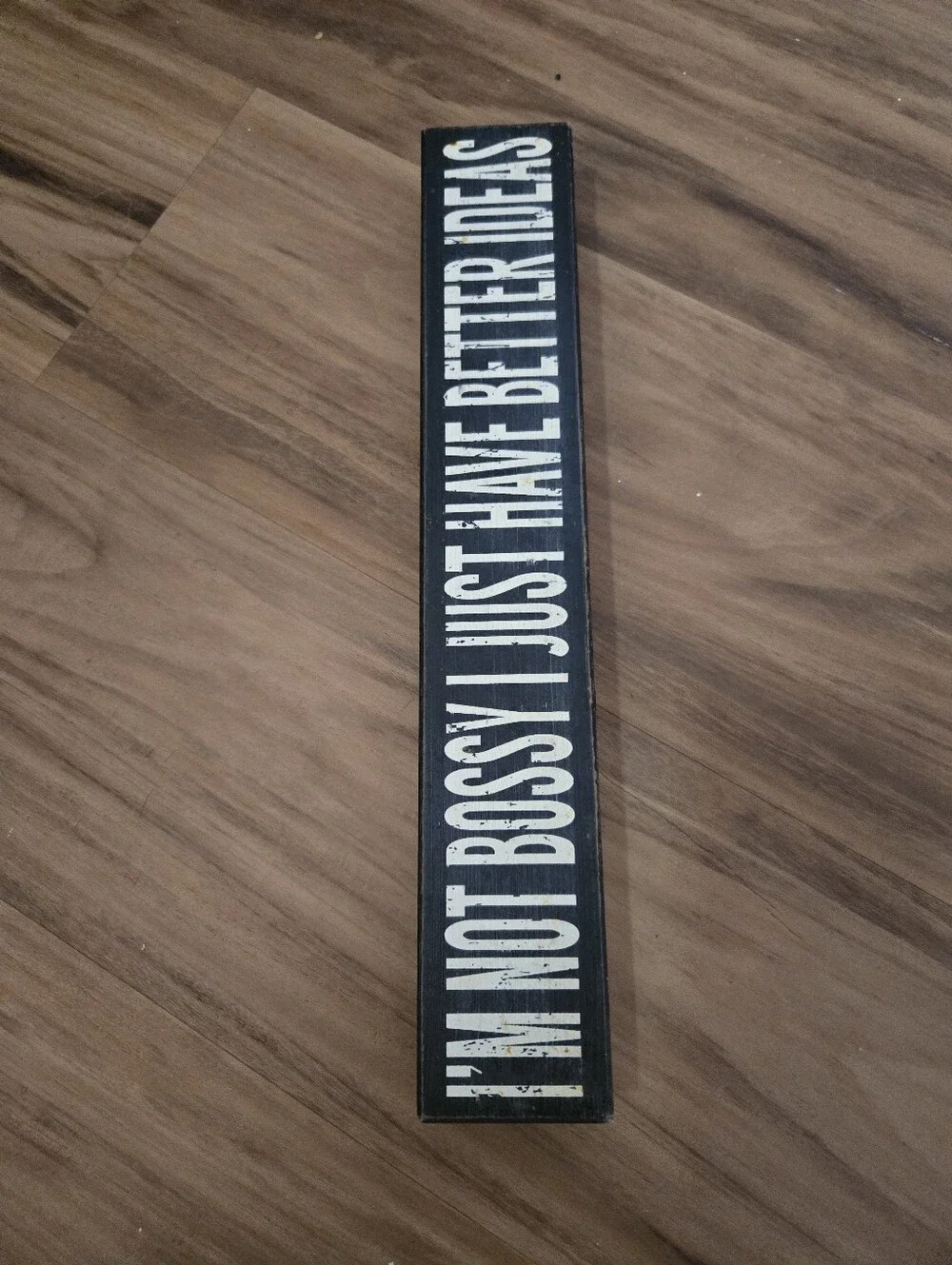 4/$15 Boho Rustic Wooden Wall Sign “I’m Not Bossy I Just Have Better Ideas” 2x18